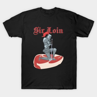 Sir Loin soldier Funny T-Shirt